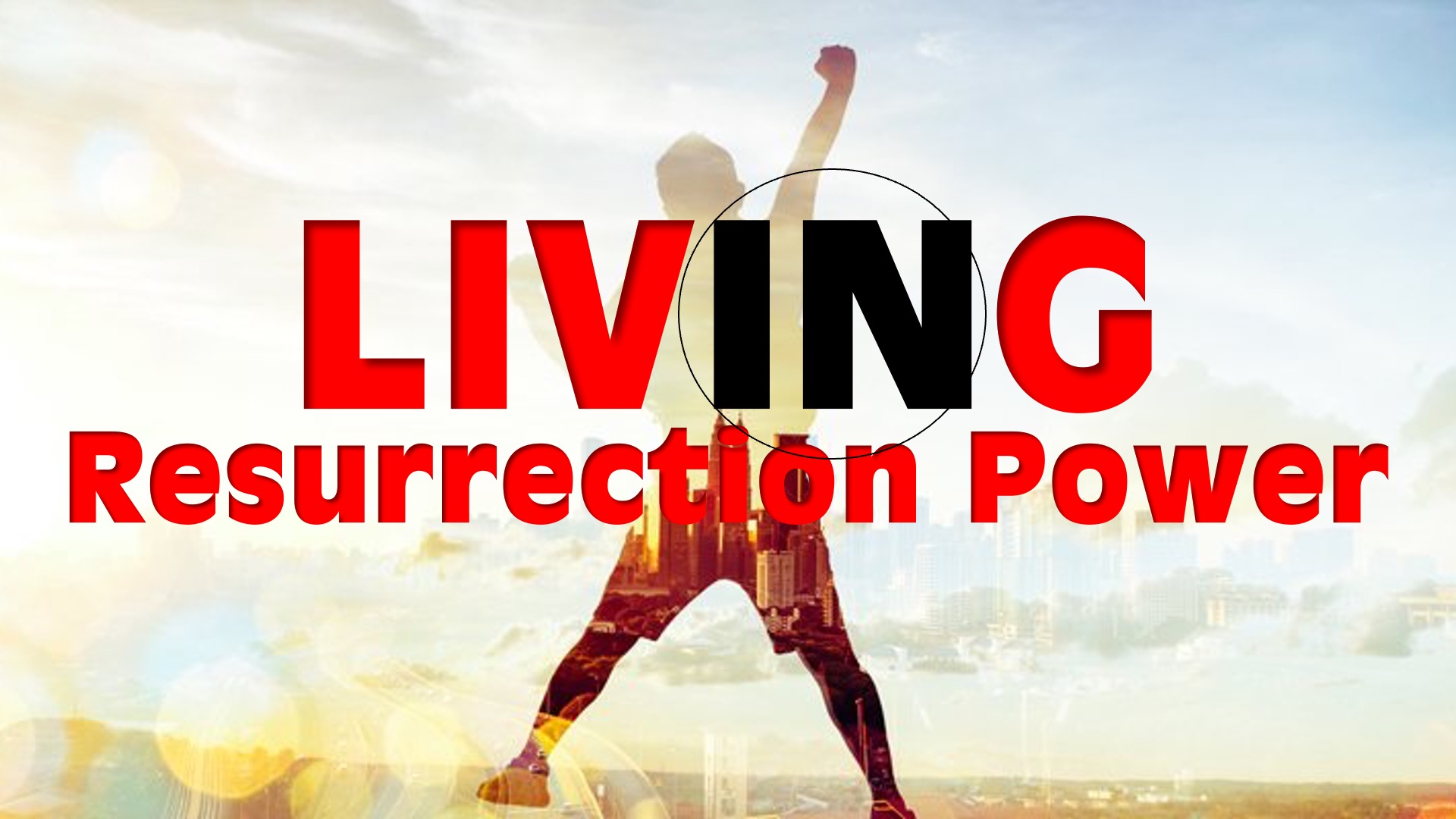 Living In Resurrection Power Elim Church Assembly Of God Singapore